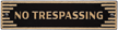 No Trespassing Art Decorative Door Statement Plaque