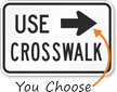 Use Crosswalk MUTCD Sign