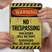 No Trespassing Violators Will Be Shot Sign