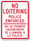Bilingual No Loitering Police Enforced Sign