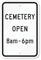 Cemetery open 8am - 6pm Sign