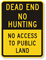 Dead End No Hunting Sign