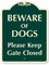 Beware Of Dogs Please Keep Gate Closed SignatureSign