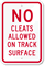 No Cleats Allowed On Track Surface Sign