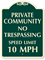 Private Community No Trespassing Speed Limit 10 SignatureSign