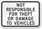Not Responsible For Theft Or Damage Vehicles Sign