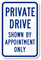Private Drive - Shown By Appointment Only Sign