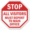 STOP: All Visitors Report To Main Office Sign