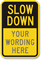 Slow Down Custom Speed Bump Sign