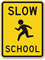 Slow School Sign