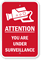 Attention - You Are Under Surveillance Sign