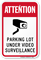Parking Lot Under Video Surveillance Attention Sign