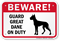 Beware! Guard Great Dane On Duty Sign