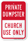 Church Use Only Private Dumpster Sign