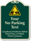 Custom No Parking, Vehicle Towed-Away Signature Sign