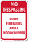 I Own Firearms No Trespassing Sign