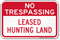 Leased Hunting Land No Trespassing Sign
