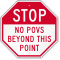 No Povs Beyond This Point Stop Sign