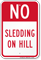 No Sledding On Hill Prohibition Sign