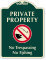 Private Property No Trespassing, No Fishing Sign