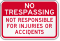 Not Responsible For Injuries Or Accidents Sign