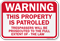 Warning Property Patrolled Trespassers Prosecuted Sign