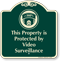 Property Protected By Video Surveillance Sign