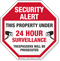 Security Alert Property Under 24 Hour Surveillance Sign