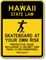 Skateboard Law Sign For Hawaii