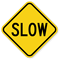 Slow Aluminum Property Sign