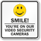 Smile You're On Video Security Cameras Sign