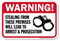 Stealing Will Lead To Arrest Prosecution Warning Sign