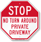 Stop, No Turn Around, Private Driveway Sign