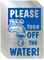 Please Turn Off Water Label