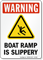Boat Ramp Is Slippery Warning Sign