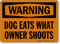 Dog Eats What Owner Shoots Warning Sign