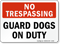 No Trespassing Guard Dogs Sign