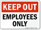Employees Only Keep Out Sign