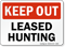 Leased Hunting Keep Out Sign