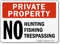 Private Property Hunting Fishing Trespassing Sign