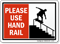 Please Use Hand Rail Sign