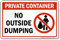 Private Container No Outside Dumping Sign