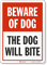 The Dog Will Bite Beware Of Dog Sign